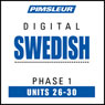Swedish Phase 1, Unit 26-30: Learn to Speak and Understand Swedish with Pimsleur Language Programs