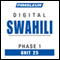 Swahili Phase 1, Unit 25: Learn to Speak and Understand Swahili with Pimsleur Language Programs