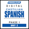 Castilian Spanish Phase 1, Unit 02: Learn to Speak and Understand Castilian Spanish with Pimsleur Language Programs