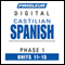 Castilian Spanish Phase 1, Unit 11-15: Learn to Speak and Understand Castilian Spanish with Pimsleur Language Programs