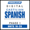 Castilian Spanish Phase 1, Unit 16-20: Learn to Speak and Understand Castilian Spanish with Pimsleur Language Programs