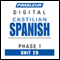 Castilian Spanish Phase 1, Unit 20: Learn to Speak and Understand Castilian Spanish with Pimsleur Language Programs