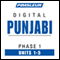 Punjabi Phase 1, Unit 01-05: Learn to Speak and Understand Punjabi with Pimsleur Language Programs