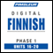 Finnish Phase 1, Unit 16-20: Learn to Speak and Understand Finnish with Pimsleur Language Programs