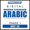 Arabic (Modern Standard) Phase 1, Unit 25: Learn to Speak and Understand Modern Standard Arabic with Pimsleur Language Programs