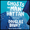 Ghosts of Manhattan: A Novel