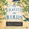 The Gravity of Birds: A Novel