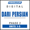 Dari Persian Phase 2, Unit 01-05: Learn to Speak and Understand Dari Persian with Pimsleur Language Programs