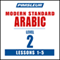 Pimsleur Arabic (Modern Standard) Level 2 Lessons 1-5: Learn to Speak and Understand Modern Standard Arabic with Pimsleur Language Programs