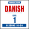 Pimsleur Danish Level 1 Lessons 16-20: Learn to Speak and Understand Danish with Pimsleur Language Programs