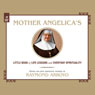 Mother Angelica's Little Book of Life Lessons and Everyday Spirituality