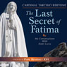 The Last Secret of Fatima: My Conversations with Sister Lucia