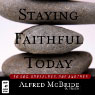 Staying Faithful Today: To God, Ourselves, One Another