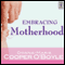Embracing Motherhood