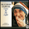 Mother Teresa: Come Be My Light: The Private Writings of the 'Saint of Calcutta'