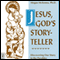 Jesus, God's Storyteller: Discovering Our Story in the Parables