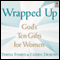 Wrapped Up: God's Ten Gifts for Women