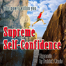 Supreme Self-Confidence