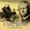 Carl Benz. Ein Leben fr das Auto