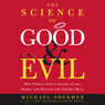 The Science of Good and Evil: Why People Cheat, Gossip, Care, Share, and Follow the Golden Rule