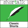 Shortalk Classic Shorts: The Lottery Ticket, The Necklace & The Devoted Friend