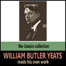 William Butler Yeats Reads His Own Work