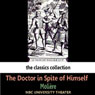 The Doctor in Spite of Himself (Dramatised)