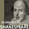 Sir John Gielgud's Favourite Scenes from Shakespeare