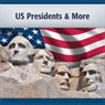 U.S. Presidents and More: Presidents, Terms and Vice Presidents
