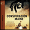 La conspiracin del Maine (Dramatizada) [The Conspiracy of the Maine (Dramatized)]