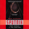 Sputnik: The Shock of the Century