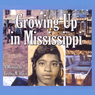 Growing Up in Mississippi