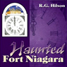 Haunted Fort Niagara