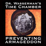 Dr. Wasserman's Time Chamber: Preventing Armageddon