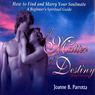 A Matter of Destiny: How to Find and Marry Your Soulmate: A Beginner's Spiritual Guide