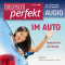 Deutsch perfekt Audio - Im Auto. 4/2013