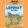 Leperit the Zebra