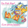 Do Fish Kiss?