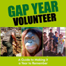 Gap Year Volunteer: A Guide to Making It a Year to Remember