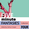 Five Minute Fantasies: Erotic Stories Collection Four