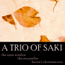 A Trio of Saki: 'The Storyteller', 'The Open Window', 'Bertie's Christmas Eve'