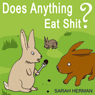 Does Anything Eat Shit?: And 101 Other Crap Questions and Answers