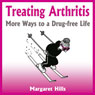 Treating Arthritis: More Ways to a Drug-free Life