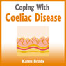 Coping with Coeliac Disease: Strategies to Change Your Diet and Life