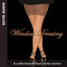 Window Dressing: A Collection of Four Erotic Stories