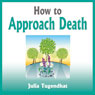 How to Approach Death