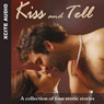 Kiss and Tell: A Collection of Four Erotic Stories