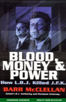 Blood, Money, and Power: How L.B.J. Killed J.F.K.