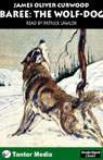 Baree: The Wolf-Dog