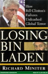 Losing Bin Laden: How Bill Clinton's Failures Unleashed Global Terror